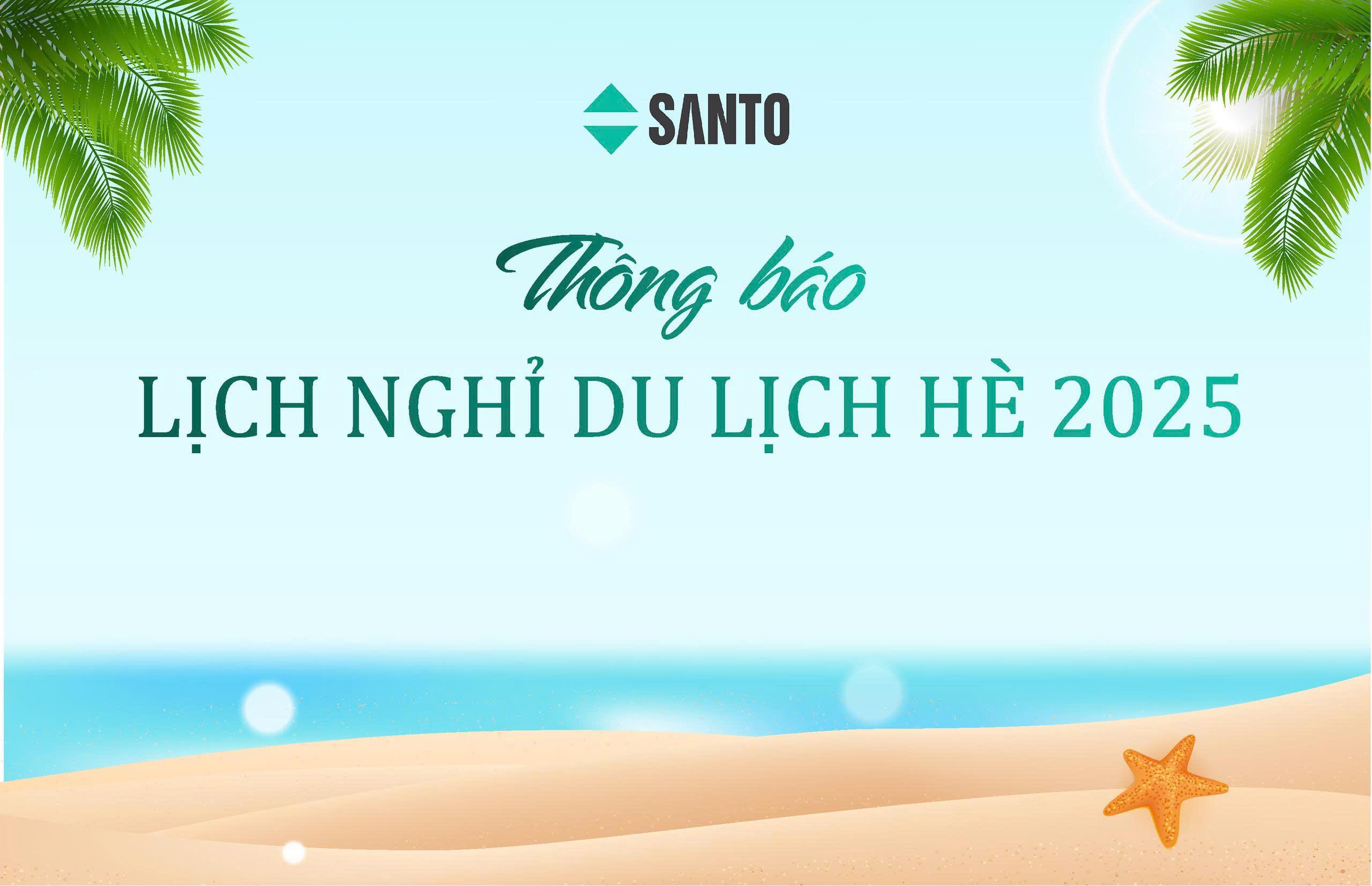 SANTO THÔNG BÁO LỊCH NGHỈ MÁT 2025