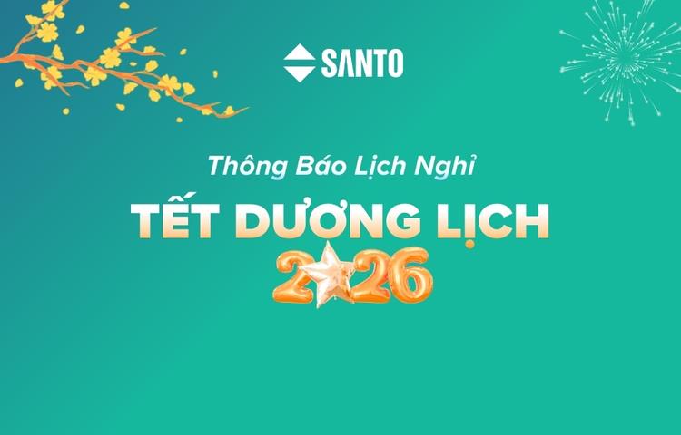 SANTO THÔNG BÁO LỊCH NGHỈ TẾT DƯƠNG LỊCH 2026